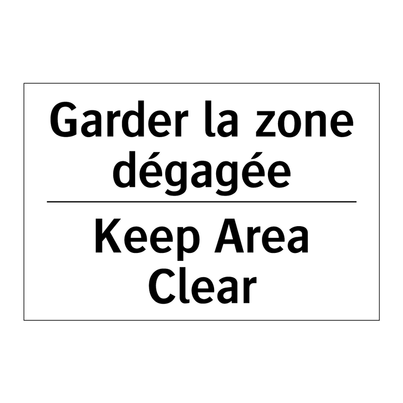Garder la zone dégagée - Keep Area Clear