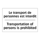 Le transport de personnes est  /.../ - Transportation of persons is prohibited /.../
