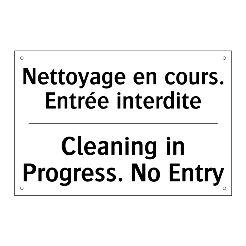 Nettoyage en cours. Entrée interdite /.../ - Cleaning in Progress. No Entry