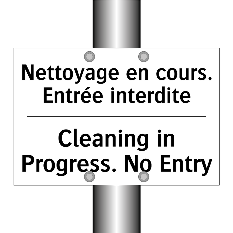 Nettoyage en cours. Entrée interdite /.../ - Cleaning in Progress. No Entry