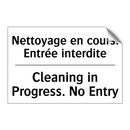 Nettoyage en cours. Entrée interdite /.../ - Cleaning in Progress. No Entry
