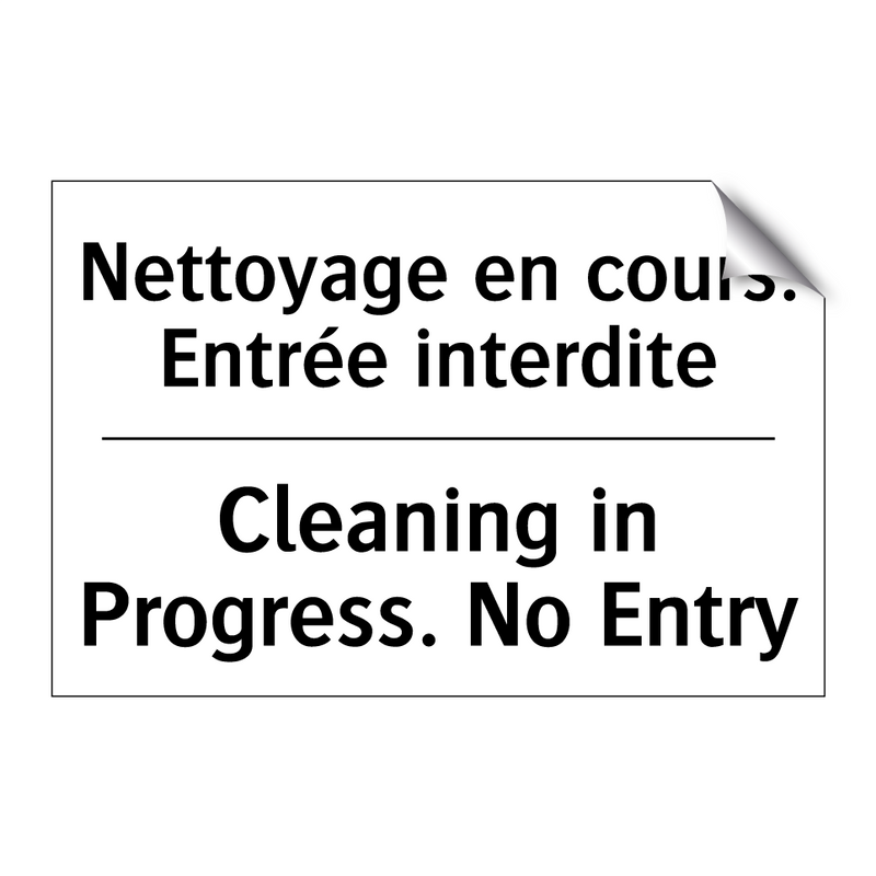 Nettoyage en cours. Entrée interdite /.../ - Cleaning in Progress. No Entry