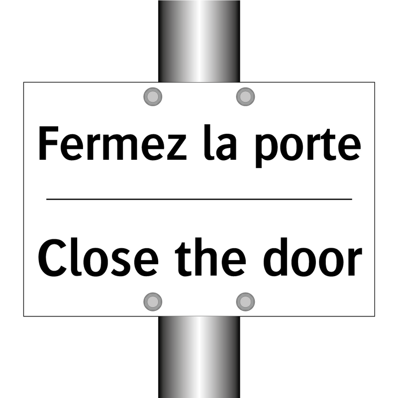 Fermez la porte - Close the door