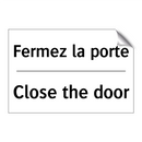 Fermez la porte - Close the door