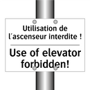 Utilisation de l'ascenseur interdite  /.../ - Use of elevator forbidden!