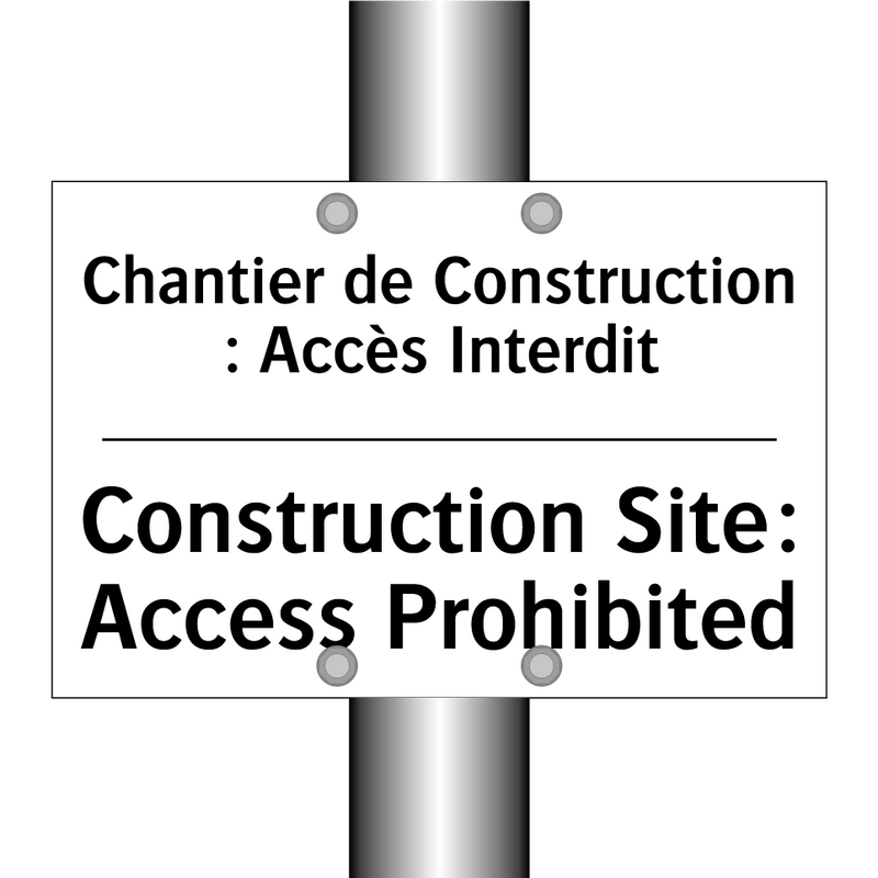 Chantier de Construction : Accès  /.../ - Construction Site: Access Prohibited /.../