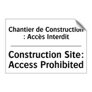 Chantier de Construction : Accès  /.../ - Construction Site: Access Prohibited /.../