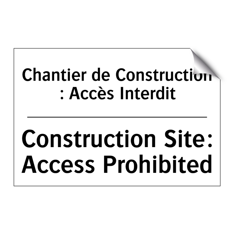 Chantier de Construction : Accès  /.../ - Construction Site: Access Prohibited /.../