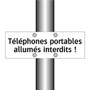 Téléphones portables allumés interdits !