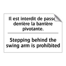 Il est interdit de passer derrière  /.../ - Stepping behind the swing arm  /.../