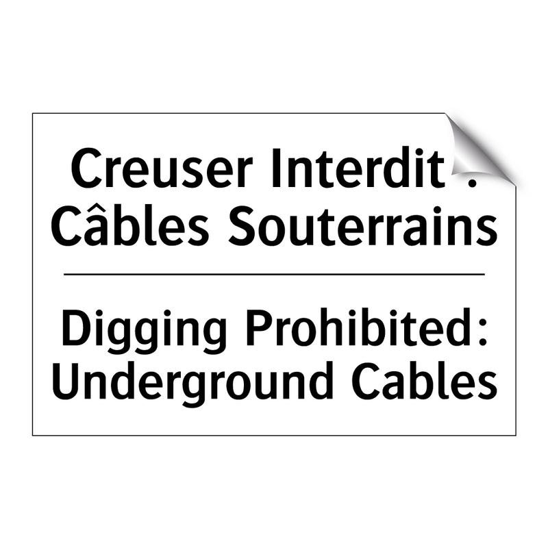 Creuser Interdit : Câbles Souterrains /.../ - Digging Prohibited: Underground  /.../