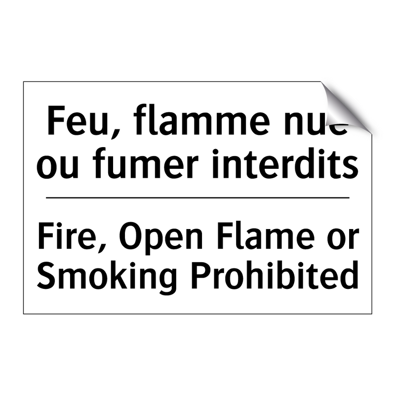 Feu, flamme nue ou fumer interdits /.../ - Fire, Open Flame or Smoking Prohibited /.../