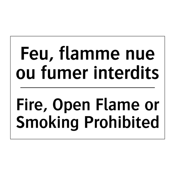 Feu, flamme nue ou fumer interdits /.../ - Fire, Open Flame or Smoking Prohibited /.../