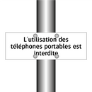 L'utilisation des téléphones portables est interdite