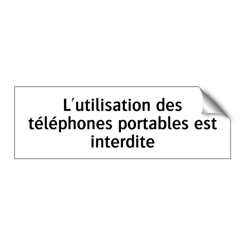 L'utilisation des téléphones portables est interdite
