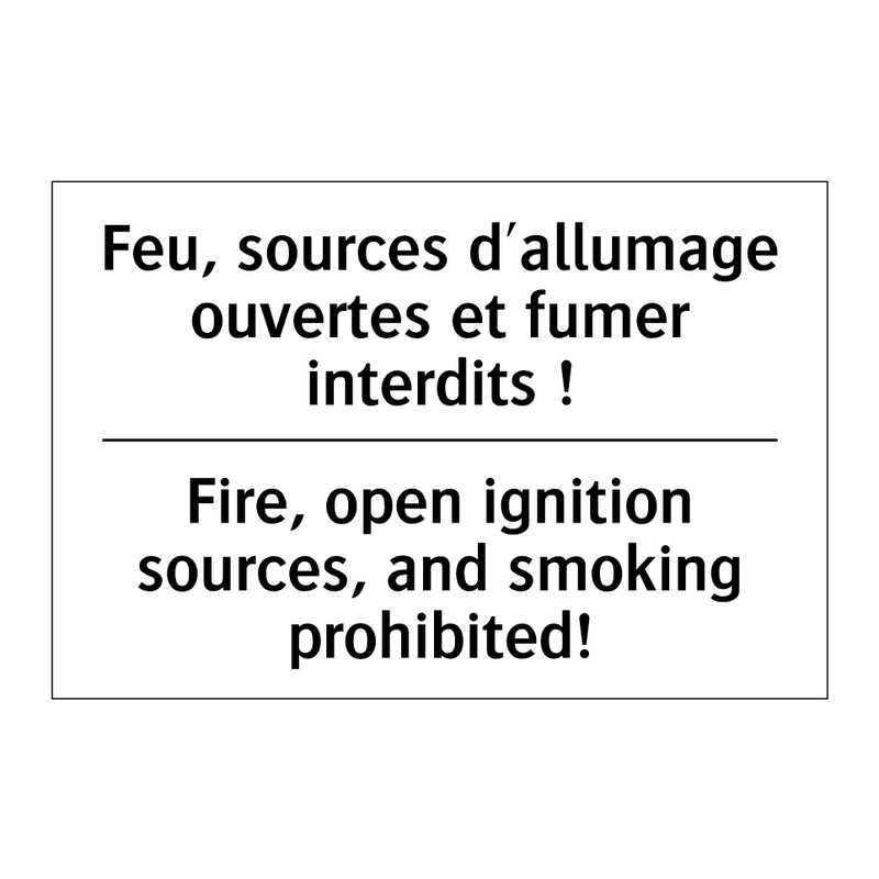 Feu, sources d'allumage ouvertes  /.../ - Fire, open ignition sources, and  /.../
