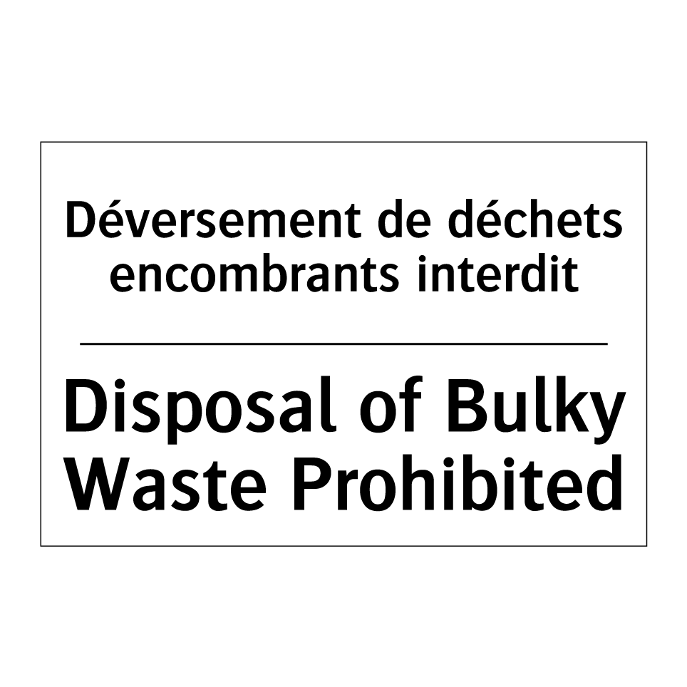 Déversement de déchets encombrants  /.../ - Disposal of Bulky Waste Prohibited /.../
