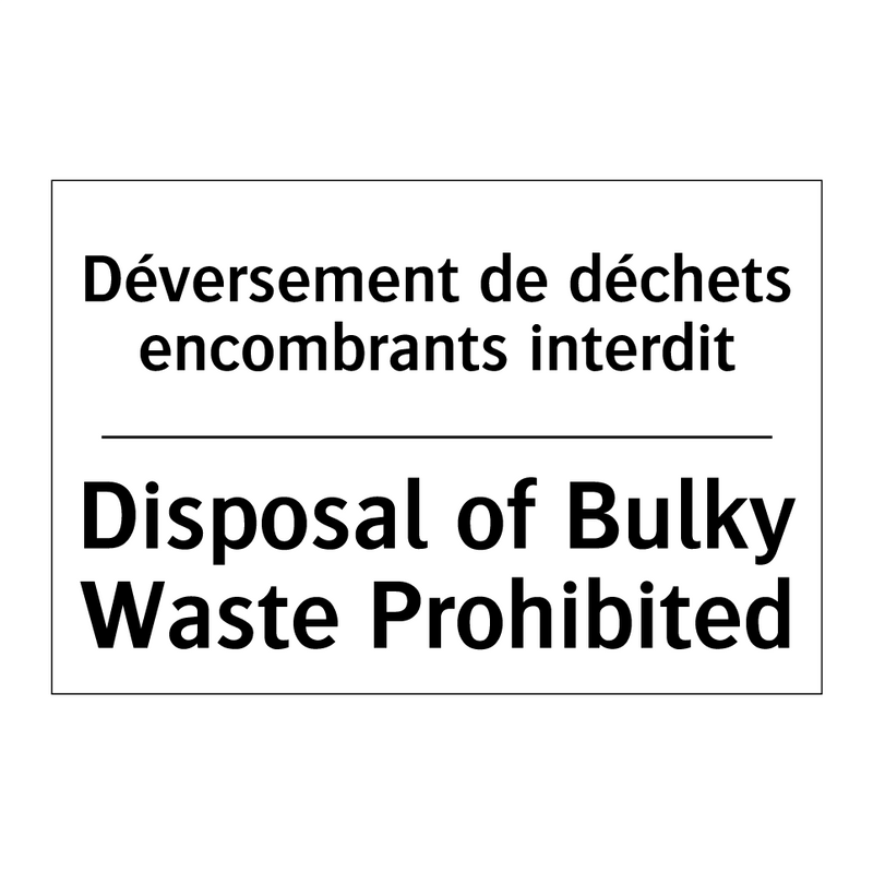 Déversement de déchets encombrants  /.../ - Disposal of Bulky Waste Prohibited /.../