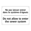 Ne pas laisser entrer dans le  /.../ - Do not allow to enter the sewer  /.../