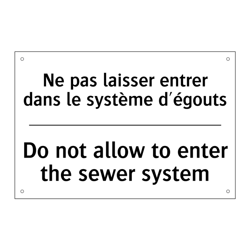 Ne pas laisser entrer dans le  /.../ - Do not allow to enter the sewer  /.../