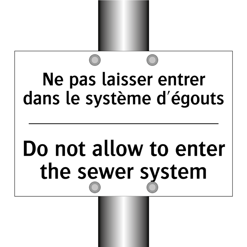 Ne pas laisser entrer dans le  /.../ - Do not allow to enter the sewer  /.../