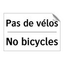 Pas de vélos - No bicycles