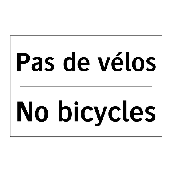Pas de vélos - No bicycles