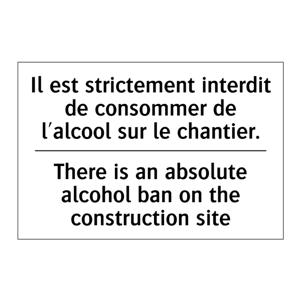 Il est strictement interdit de  /.../ - There is an absolute alcohol ban  /.../
