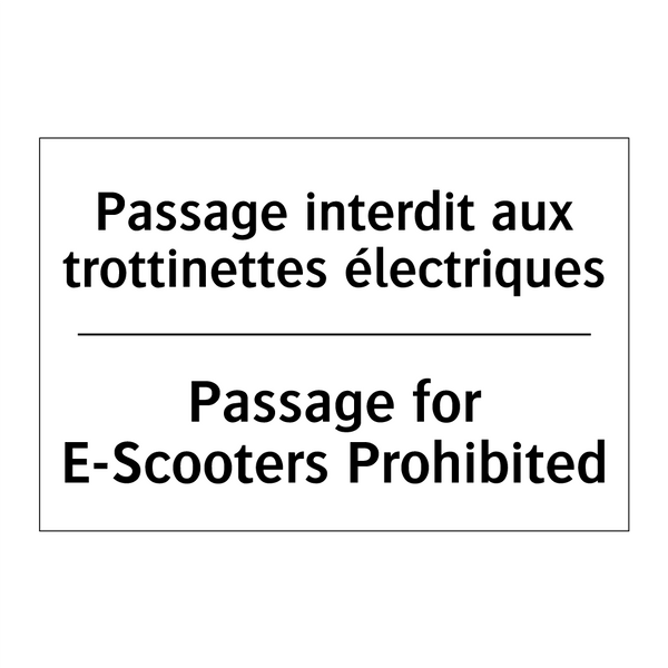 Passage interdit aux trottinettes  /.../ - Passage for E-Scooters Prohibited /.../