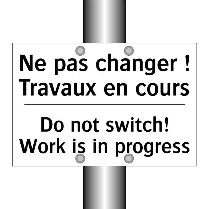 Ne pas changer ! Travaux en cours /.../ - Do not switch! Work is in progress /.../