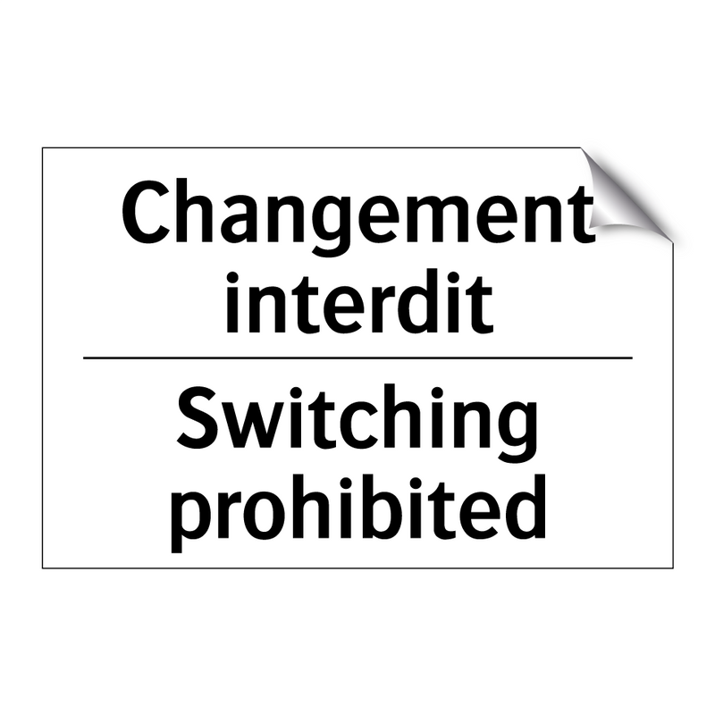Changement interdit - Switching prohibited