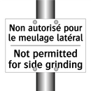 Non autorisé pour le meulage latéral /.../ - Not permitted for side grinding /.../
