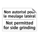 Non autorisé pour le meulage latéral /.../ - Not permitted for side grinding /.../