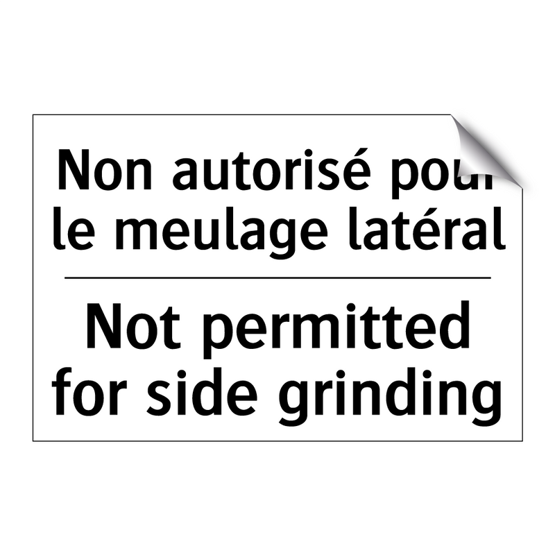 Non autorisé pour le meulage latéral /.../ - Not permitted for side grinding /.../
