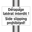 Dérapage latéral interdit ! - Side slipping prohibited!