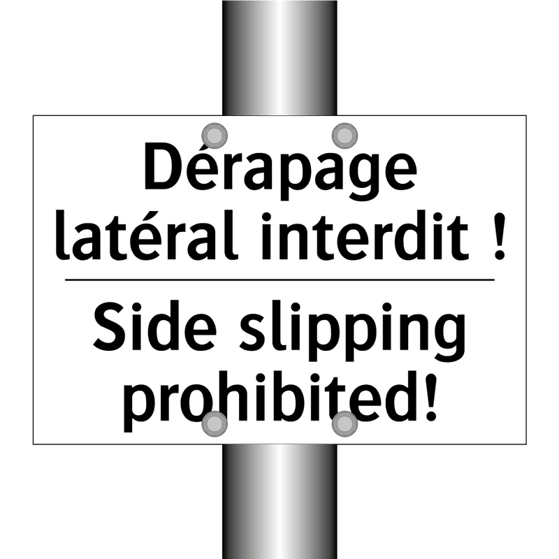 Dérapage latéral interdit ! - Side slipping prohibited!