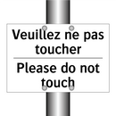 Veuillez ne pas toucher - Please do not touch