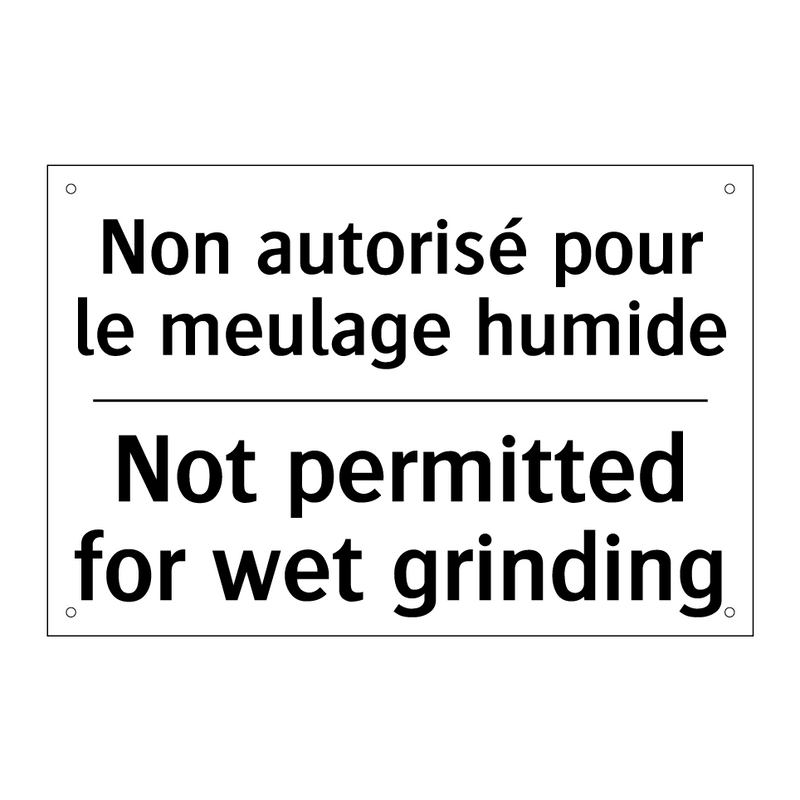 Non autorisé pour le meulage humide /.../ - Not permitted for wet grinding