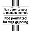 Non autorisé pour le meulage humide /.../ - Not permitted for wet grinding