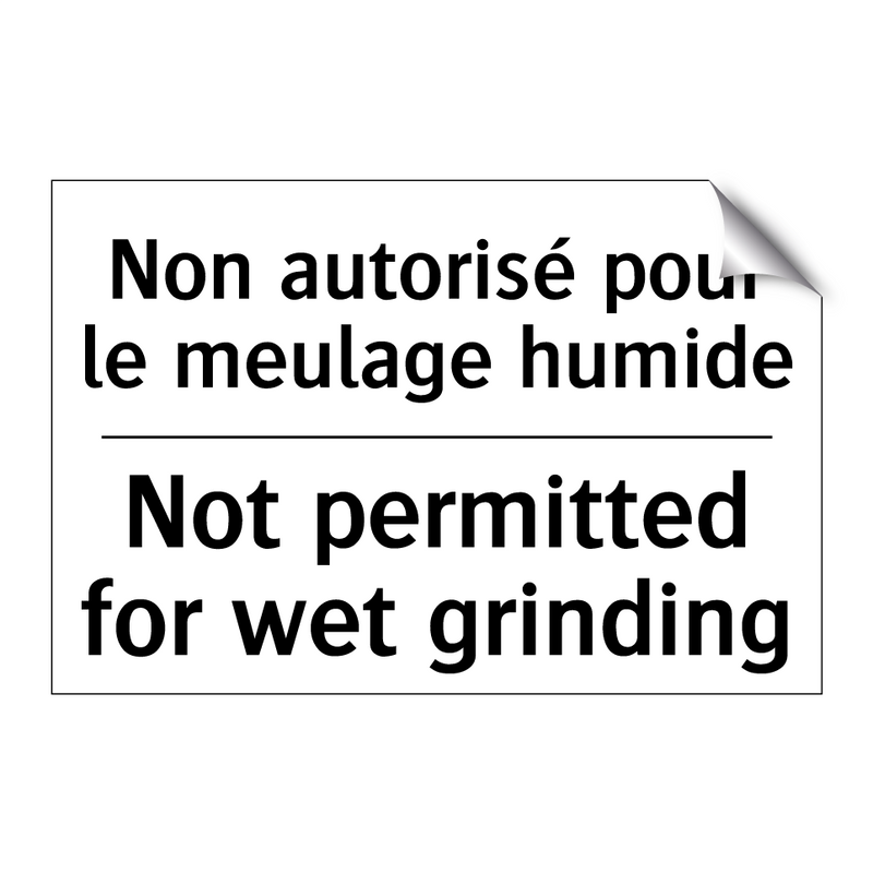 Non autorisé pour le meulage humide /.../ - Not permitted for wet grinding