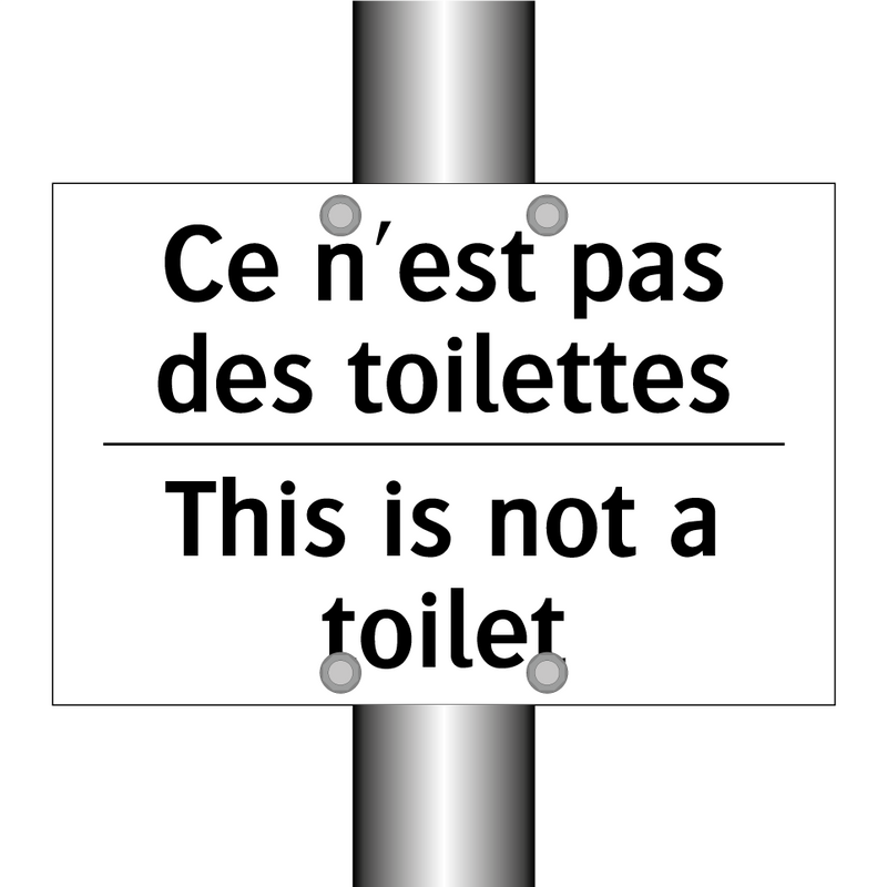 Ce n'est pas des toilettes - This is not a toilet