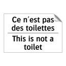 Ce n'est pas des toilettes - This is not a toilet