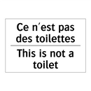Ce n'est pas des toilettes - This is not a toilet
