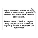 Ne pas connecter. Travaux en cours.  /.../ - Do not connect. Work in progress.  /.../