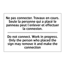 Ne pas connecter. Travaux en cours.  /.../ - Do not connect. Work in progress.  /.../