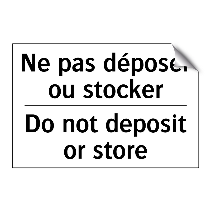 Ne pas déposer ou stocker - Do not deposit or store