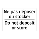 Ne pas déposer ou stocker - Do not deposit or store