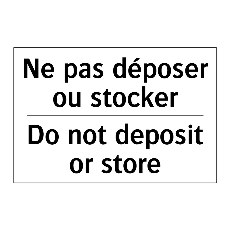 Ne pas déposer ou stocker - Do not deposit or store