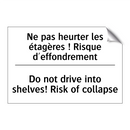 Ne pas heurter les étagères !  /.../ - Do not drive into shelves! Risk  /.../