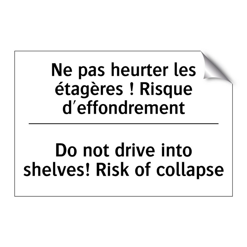Ne pas heurter les étagères !  /.../ - Do not drive into shelves! Risk  /.../